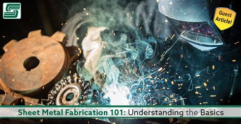 understanding metal fabrication for dummies|basics of metal fabrication.